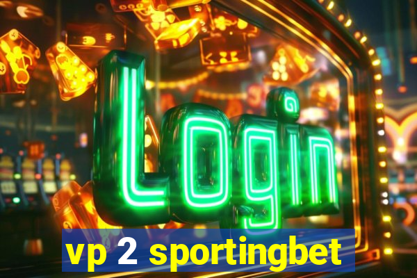 vp 2 sportingbet